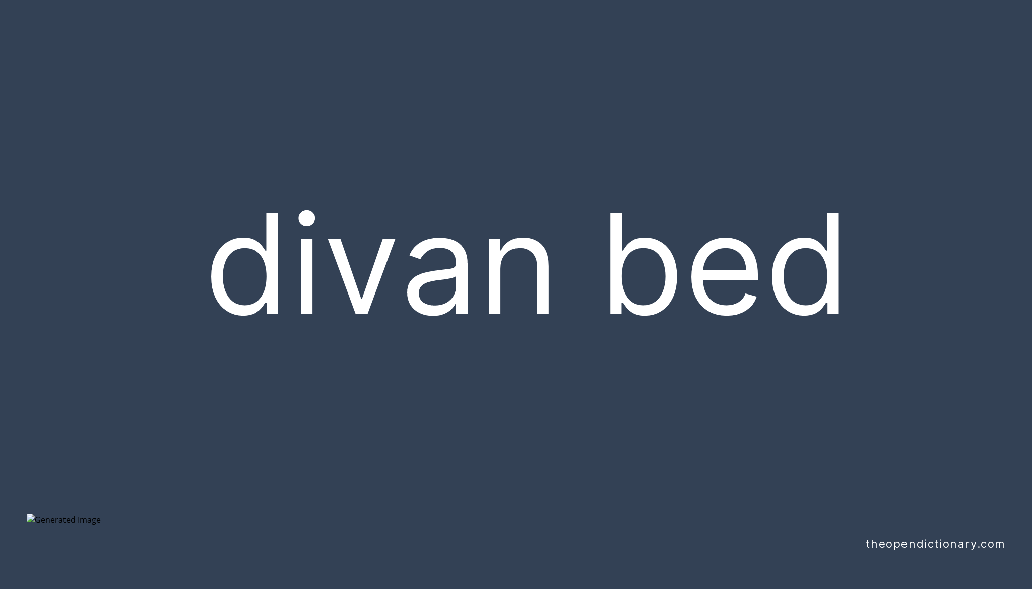 Divan bed Meaning of Divan bed Definition of Divan bed Example of